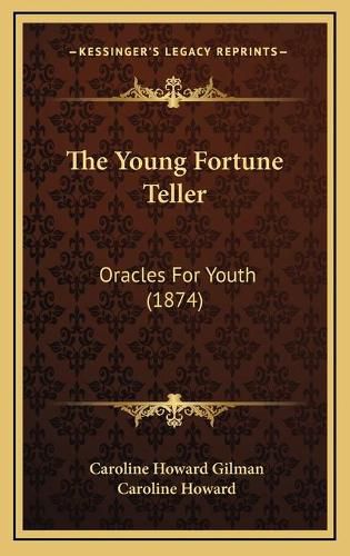 The Young Fortune Teller: Oracles for Youth (1874)