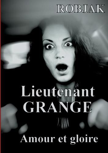 Cover image for Lieutenant GRANGE - Amour et gloire