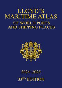 Cover image for Lloyd's Maritime Atlas of World Ports and Shipping Places 2024-2025