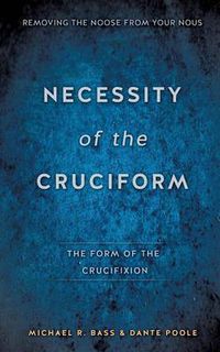 Cover image for Necessity of the Cruciform