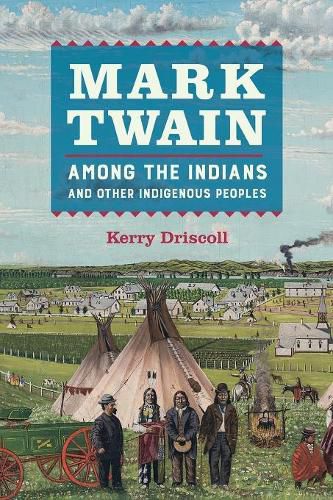 Cover image for Mark Twain among the Indians and Other Indigenous Peoples