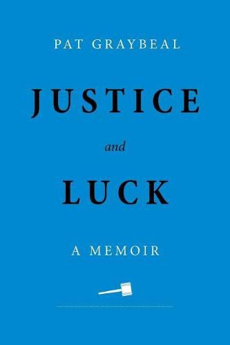 Cover image for Justice and Luck: A Memoir