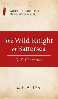 Cover image for The Wild Knight of Battersea