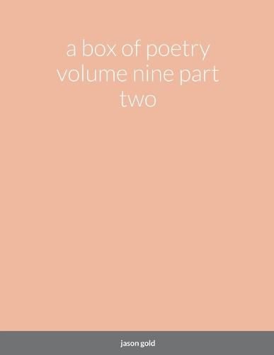 A box of poetry volume nine part two