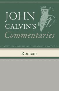 Cover image for Commentaries on the Epistle of Paul the Apostle to the Romans