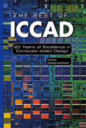 Cover image for The Best of ICCAD: 20 Years of Excellence in Computer-Aided Design