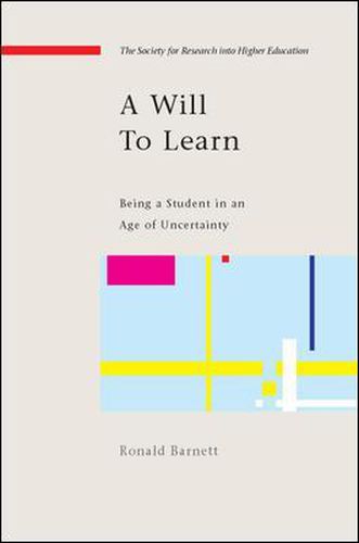 Cover image for A Will to Learn: Being a Student in an age of Uncertainty