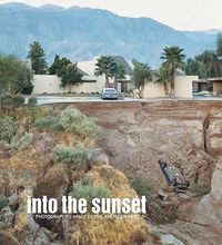 Cover image for Into the Sunset:Photography's Image of the American West: Photography's Image of the American West