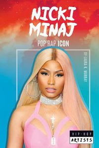 Cover image for Nicki Minaj: Pop Rap Icon: Pop Rap Icon