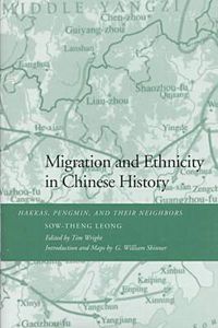 Cover image for Migration and Ethnicity in Chinese History: Hakkas, Pengmin, and Their Neighbors