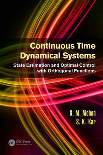 Cover image for Continuous Time Dynamical Systems: State Estimation and Optimal Control with Orthogonal Functions