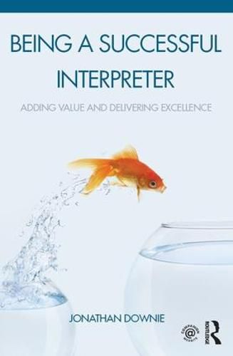 Cover image for Being a Successful Interpreter: Adding Value and Delivering Excellence