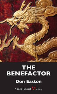 Cover image for The Benefactor: A Jack Taggart Mystery