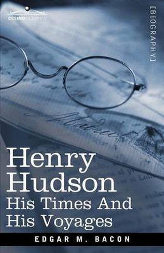 Cover image for Henry Hudson: His Times and His Voyages