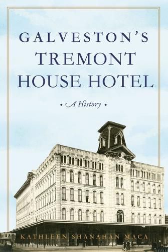 Cover image for Galveston's Tremont House Hotel