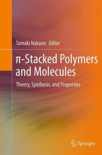 Cover image for -Stacked Polymers and Molecules: Theory, Synthesis, and Properties