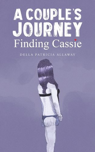 Cover image for A Couple's Journey - Finding Cassie