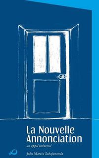 Cover image for La Nouvelle Annonciation (Un Appel Universel)