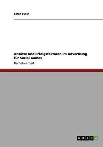 Cover image for Ansatze Und Erfolgsfaktoren Im Advertising Fur Social Games