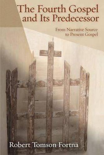 Cover image for The Fourth Gospel And Its Predecessor