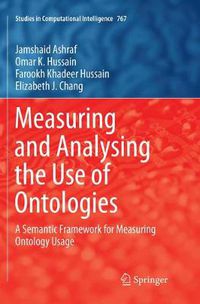 Cover image for Measuring and Analysing the Use of Ontologies: A Semantic Framework for Measuring Ontology Usage