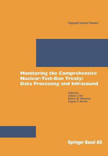 Cover image for Monitoring the Comprehensive Nuclear-Test-Ban Treaty: Data Processing and Infrasound