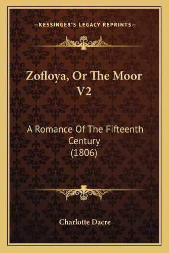 Zofloya, or the Moor V2: A Romance of the Fifteenth Century (1806)