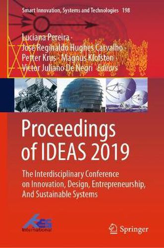 Cover image for Proceedings of IDEAS 2019: The Interdisciplinary Conference on Innovation, Design, Entrepreneurship, And Sustainable Systems