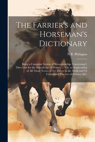 Cover image for The Farrier's and Horseman's Dictionary