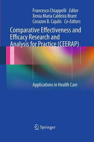 Cover image for Comparative Effectiveness and Efficacy Research and Analysis for Practice (CEERAP): Applications in Health Care