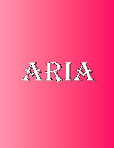 Cover image for Aria: 100 Pages 8.5 X 11 Personalized Name on Notebook College Ruled Line Paper