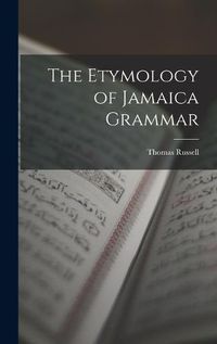 Cover image for The Etymology of Jamaica Grammar