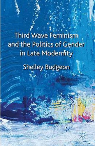 Cover image for Third-Wave Feminism and the Politics of Gender in Late Modernity