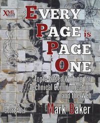 Cover image for Every Page is Page One: Topic-based Writing for Technical Communication and the Web