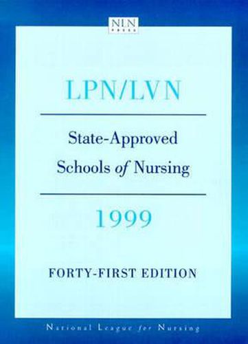 Cover image for LPN/LVN, State-approved Schools of Nursing, 1999: Meeting Minimum Requirements Set by Law and Board Rules in the Various Jurisdictions