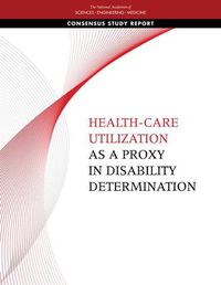 Cover image for Health-Care Utilization as a Proxy in Disability Determination