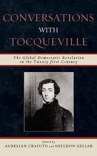 Cover image for Conversations with Tocqueville: The Global Democratic Revolution in the Twenty-first Century