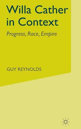 Cover image for Willa Cather in Context: Progress, Race, Empire
