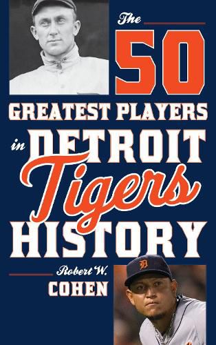 Cover image for The 50 Greatest Players in Detroit Tigers History