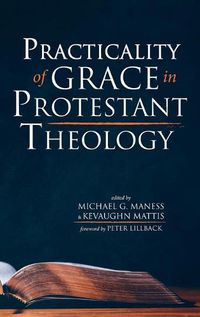 Cover image for Practicality of Grace in Protestant Theology