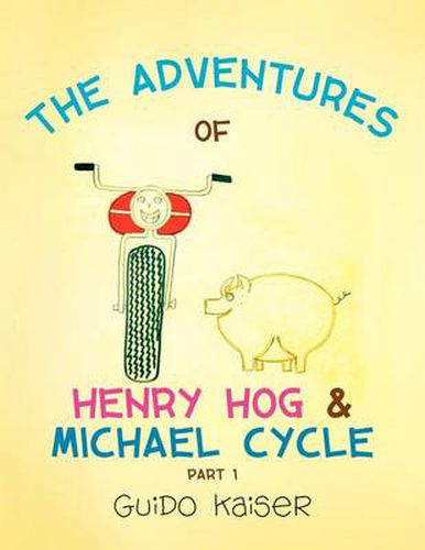 Cover image for The Adventures of Henry Hog & Michael Cycle