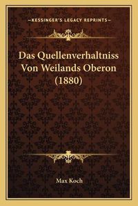 Cover image for Das Quellenverhaltniss Von Weilands Oberon (1880)