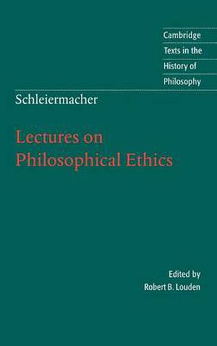 Cover image for Schleiermacher: Lectures on Philosophical Ethics