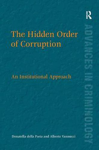 Cover image for The Hidden Order of Corruption: An Institutional Approach