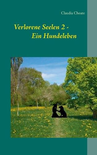 Cover image for Verlorene Seelen 2 - Ein Hundeleben