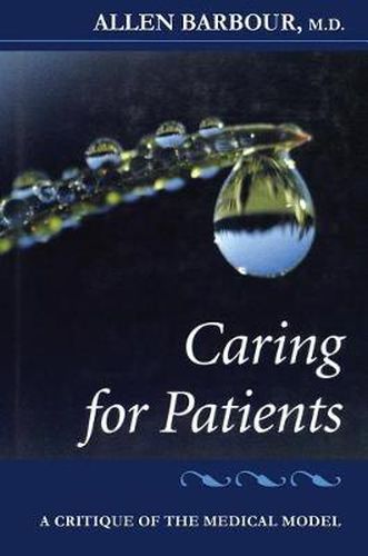 Cover image for Caring for Patients: A Critique of the Medical Model