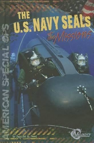 The U.S. Navy Seals: The Missions