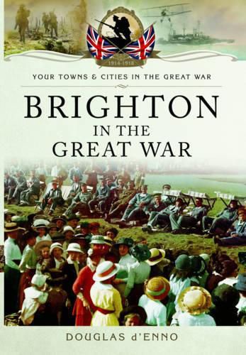 Cover image for Brighton in the Great War