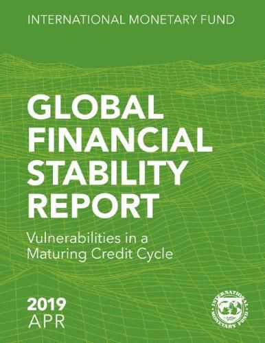 Global financial stability report: vulnerabilities in a maturing credit cycle