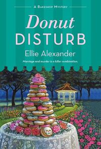 Cover image for Donut Disturb: A Bakeshop Mystery